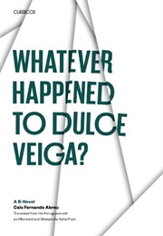 Whatever Happened to Dulce Velga (Caio Fernando Abreu)