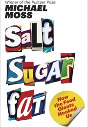 Salt Sugar Fat (Michael Moss)