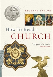 How to Read a Church (Richard Taylor)