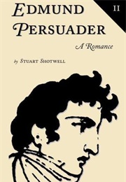 Edmund Persuader (Stuart Shotwell)