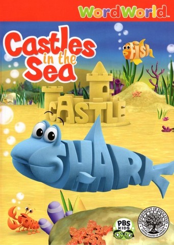 Wordworld: Castles in the Sea (2009)