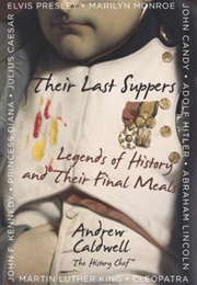 Their Last Suppers (Andrew Caldwell)