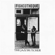 Jazz Butcher-Fishcotheque