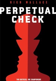 Perpetual Check (Rich Wallace)
