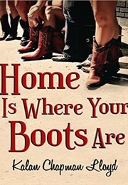 Home Is Where Your Boots Are (Kalan Chapman)