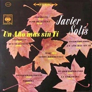 Un Año Mas Sin Ti – Javier Solis (1961)