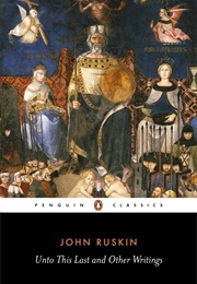 Unto This Last and Other Writings (John Ruskin)