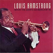 When the Saints Go Marching in - Louis Armstrong