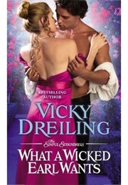 What a Wicked Earl Wants (Vicky Dreiling)