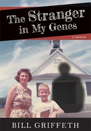 The Stranger in My Genes (Bill Griffeth)