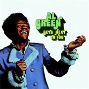 Al Green Gets Next to You (Al Green, 1971)