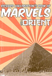 Book of Marvels: The Orient (Richard Halliburton)