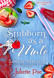 Stubborn as a Mule (JULIETTE POE)