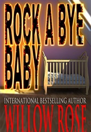 Rock-A-Bye Baby (Willow Rose)