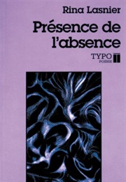 Présence De L'absence (Rina Lasnier)