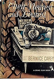 Their Nearest and Dearest (Bernice Carey)
