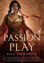 Passion Play (Beth Bernobich)