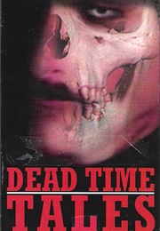 Dead Time Tales (1998)