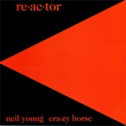Re·Ac·Tor (Neil Young, 1981)