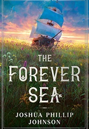 The Forever Sea (Joshua Phillip Johnson)