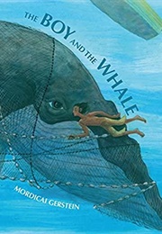 The Boy and the Whale (Mordicai Gerstein)