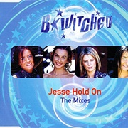 Jesse Hold on - B*Witched