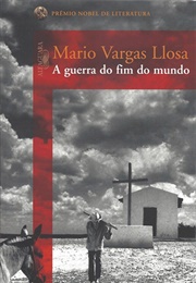 A Guerra Do Fim Do Mundo (Mario Vargas Llosa)