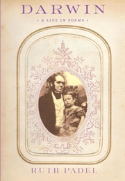 Darwin: A Life in Poems (Ruth Padel)