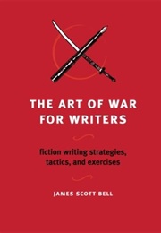 The Art of War for Writers (James Scott Bell)