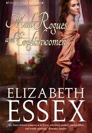 Mad Rogues and Englishwomen (Elizabeth Essex)