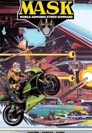 M.A.S.K.: Mobile Armored Strike Kommand, Vol. 1: Mobilize (Brandon Easton & Tony Vargas)