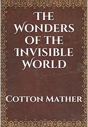 The Wonders of the Invisible World (Cotton Mather)