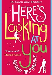 Here's Looking at You (Mhairi McFarlane)