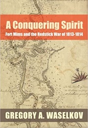 A Conquering Spirit (Gregory A. Waselkov)