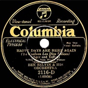 Happy Days Are Here Again - Ben Selvin