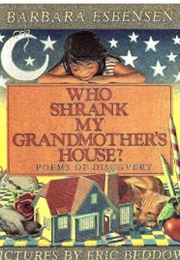 Who Shrank My Grandmother's House?: Poems of Discovery (Barbara Juster Esbensen)