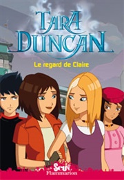 Tara Duncan Tome 10 (BD) : Le Regard De Claire (Sophie Audouin-Mamikonian)