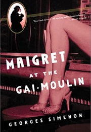 Maigret at the Gai-Moulin (Georges Simenon)