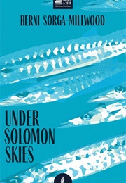Under Solomon Skies (Berni Sorga-Millwood)
