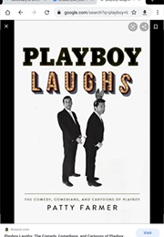 Playboy Laughts: The Comedy, Comedians, and Cartoons of Playboy (Patty Farmer)