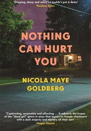 Nothing Can Hurt You (Nicola Maye Goldberg)