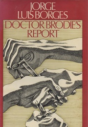 Doctor Brodie's Report (Jorge Luis Borges)