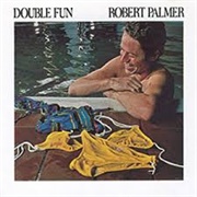 Double Fun-Robert Palmer