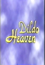 Dildo Heaven (2002)