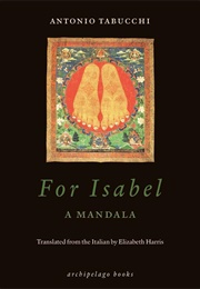 For Isabel: A Mandala (Antonio Tabucchi)