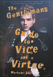 The Gentleman&#39;s Guide to Vice and Virtue (MacKenzi Lee)