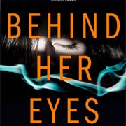 Behind Her Eyes