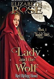 Lady and the Wolf (Elizabeth Rose)