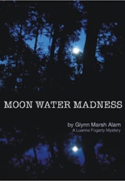 Moon Water Madness (Glynn Marsh Alam)