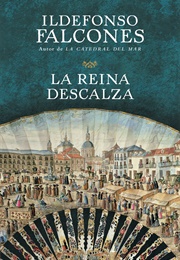 La Reina Descalza (Ildefonso Falcones)